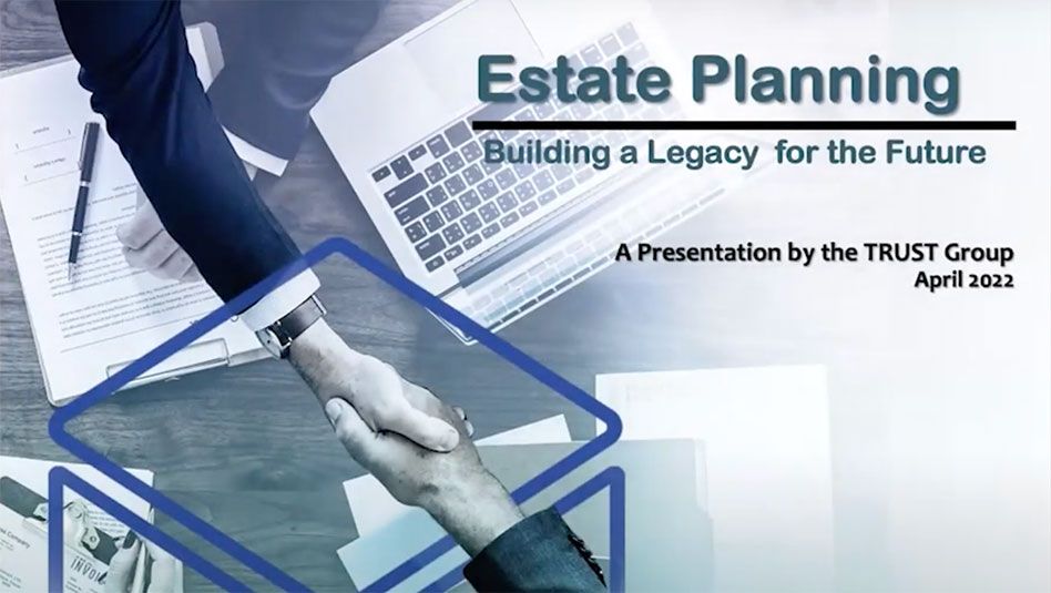 Estate Planning: Building a Legacy for the Future 